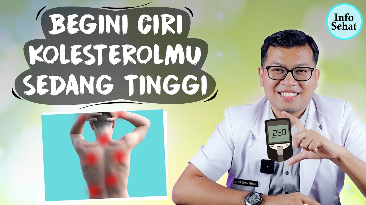 CIRI CIRI KOLESTEROL TINGGI - DOKTER SADDAM ISMAIL