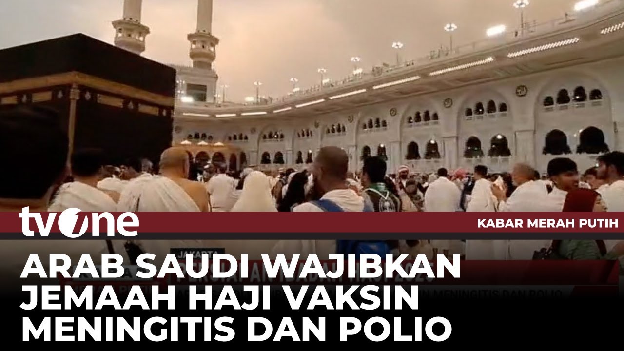 Selain Meningitis, Calon Jamaah Haji 2025 Wajib Suntik Vaksin Polio | Kabar Merah Putih tvOne