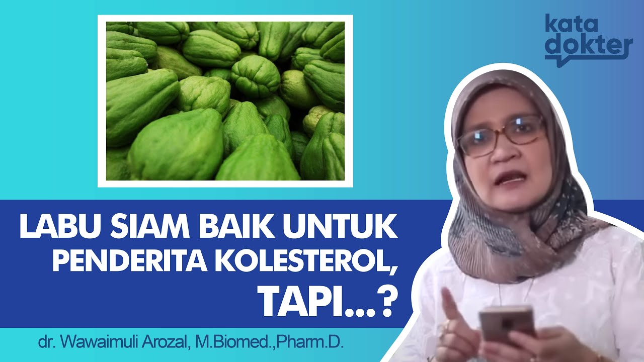 LABU SIAM BAGUS UNTUK PENDERITA KOLESTEROL, TAPI.. | Kata Dokter