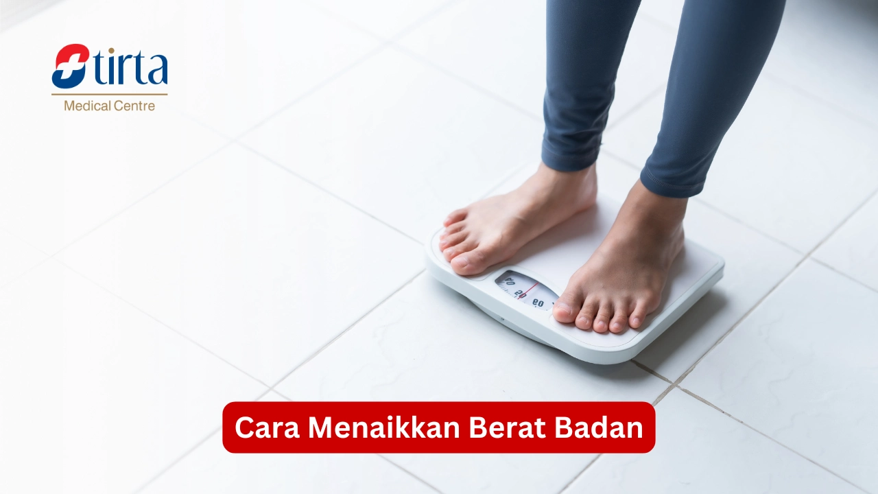 Cara Menaikkan Berat Badan
