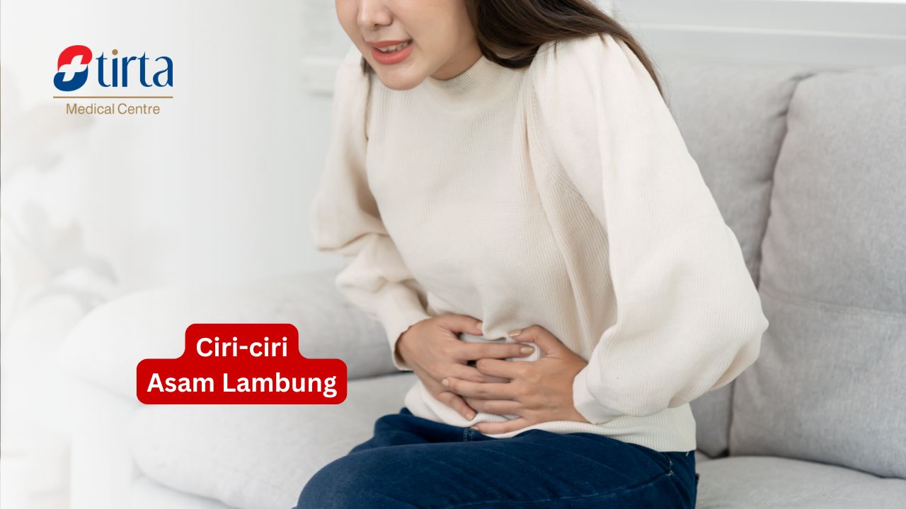 Ciri-ciri Asam Lambung